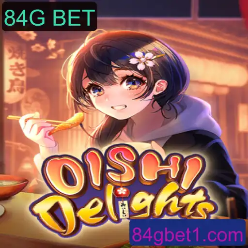 OishiDelights: Descubra As Regras e Modo de Jogo do 84G BET